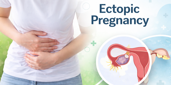 What Is Ectopic Pregnancy? Early Warning Signs Every Woman Should Know